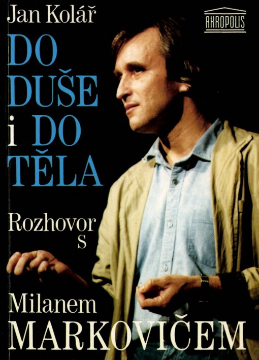 Do duše i do těla: rozhovor s Milanem Markovičem
