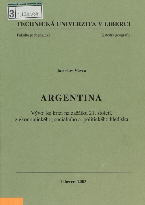 Argentina :vývoj ke krizi na začátku 21. století, z ekonomického, sociálního a politického hlediska