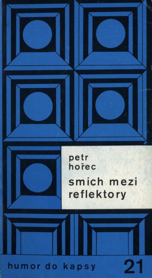 Smích mezi reflektory, aneb, O divadle a filmu vesele i vážně, ale převážně nevážně