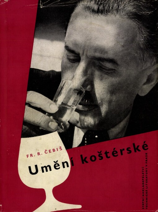Umění koštérské : organoleptická analysa : [určeno zaměstnancům závodů vinařských, podniků pohostinských a vináren]
