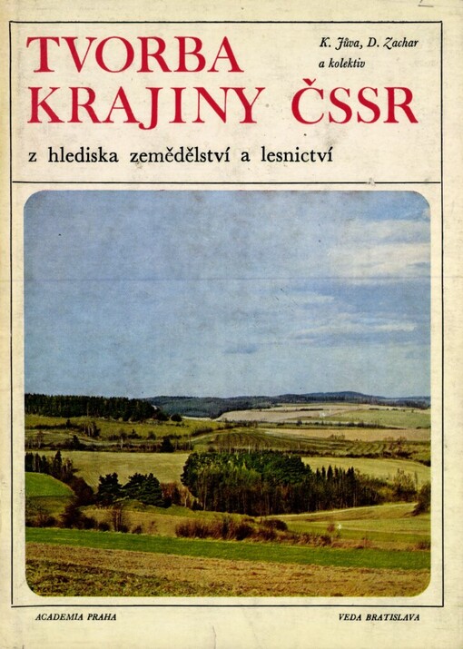 Tvorba krajiny ČSSR z hlediska zemědělství a lesnictví