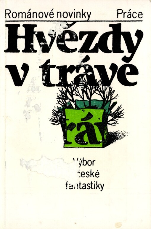 Hvězdy v trávě : výbor z české fantastiky