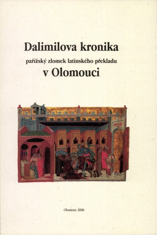 Dalimilova kronika: pařížský zlomek latinského překladu v Olomouci