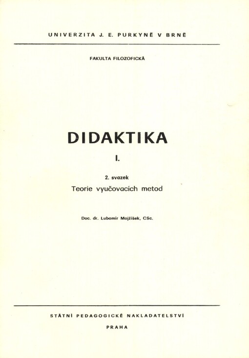 Didaktika : [určeno pro posluchače fak. filozof. a přírodovědecké]. I., 2. svazek, Teorie vyučovacích metod