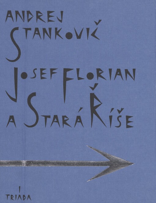 Josef Florian a Stará Říše