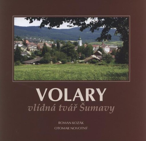 Volary : vlídná část Šumavy