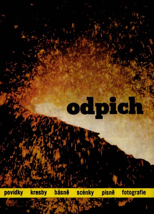 Odpich :Povídky, kresby, básně, scénky, písně, fotografie : Soubor prací začínajících autorů ze stř. Čech