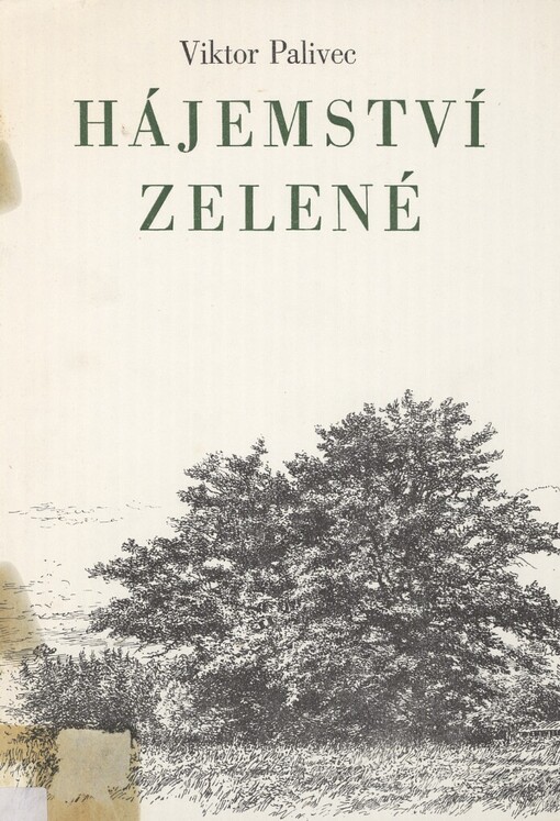 Hájemství zelené: výpravy do krajin tiché radosti a krásy