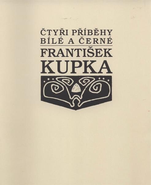 František Kupka : čtyři příběhy bílé a černé : Galerie moderního umění v Hradci Králové [4. září - 30. listopadu 2008 : katalog k výstavě ...