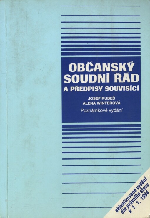 Občanský soudní řád a předpisy souvisící :[Poznámkové vyd.]