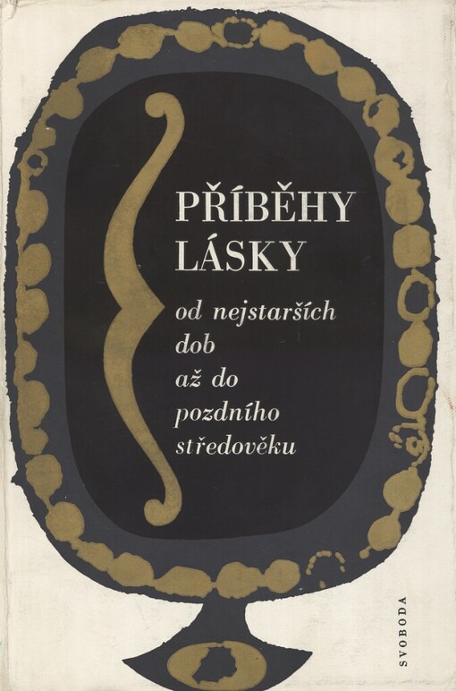 Příběhy lásky :od nejstarších dob až do pozdního středověku