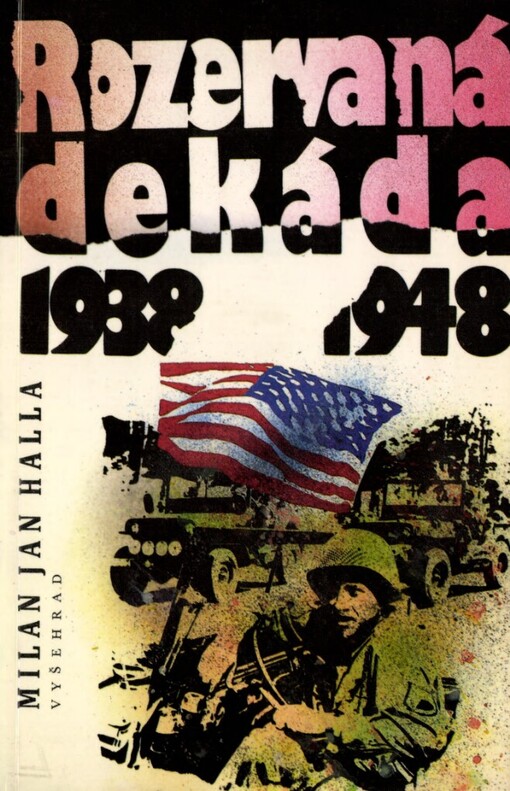 Rozervaná dekáda 1938-1948