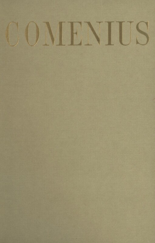 Comenius :Versuch eines Umrisses von Leben, Werk und Schicksal des Jan Amos Komenský