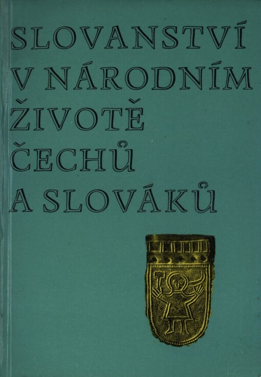 Slovanství v národním životě Čechů a Slováků :[sborník] prací
