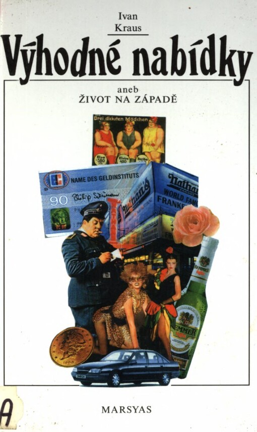 Výhodné nabídky, aneb, Život na západě