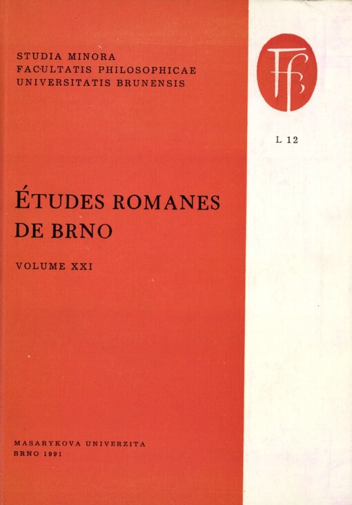 Sborník prací filozofické fakulty brněnské univerzity. Řada romanistická (L) =: Studia minora facultatis philosophicae Universitatis Brunensis : Études romanes de Brno 21