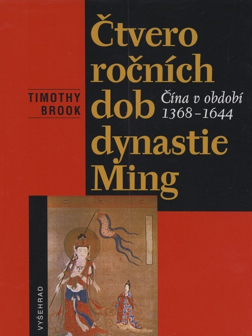 Čtvero ročních dob dynastie Ming: Čína v období 1368-1644