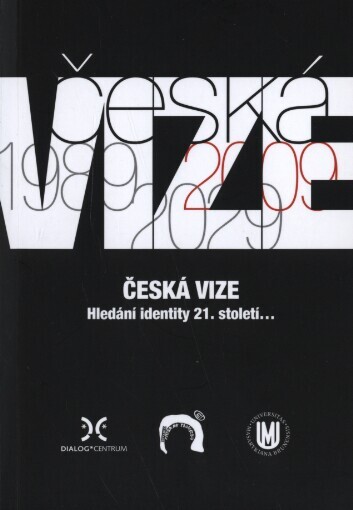 Česká vize: hledání identity 21. století--