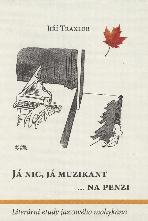 Já nic, já muzikant --na penzi: literární etudy jazzového mohykána