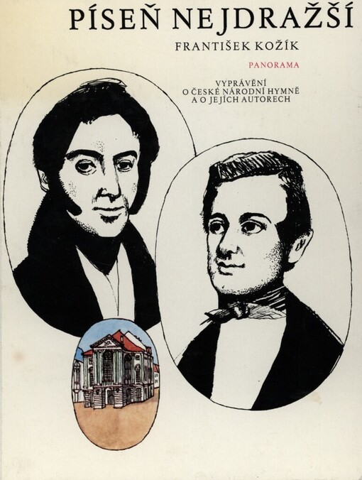 Píseň nejdražší :vyprávění o české národní hymně a o jejích autorech