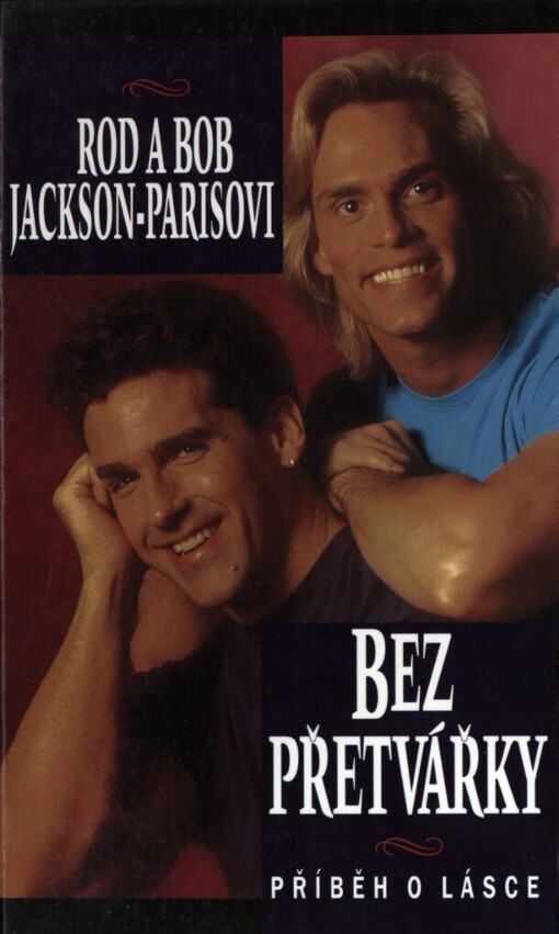Bez přetvářky: příběh o lásce