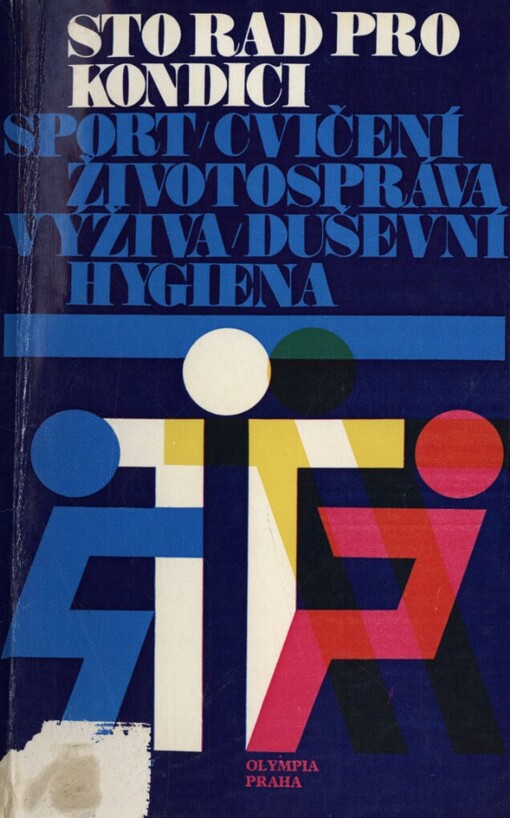 Sto rad pro kondici: sport, cvičení, životospráva, výživa, duševní hygiena