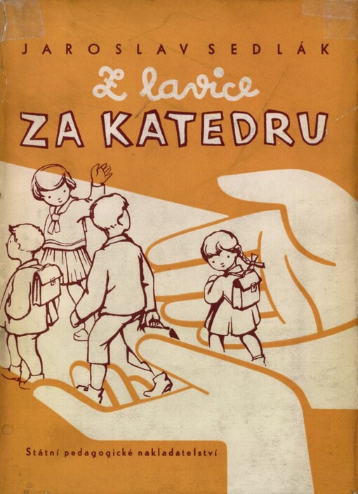 Z lavice za katedru :z pamětí učitele