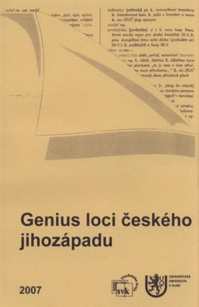 Genius loci českého jihozápadu IV :sborník z konference konané 24.-25.10.2007 ve Studijní a vědecké knihovně Plzeňského kraje