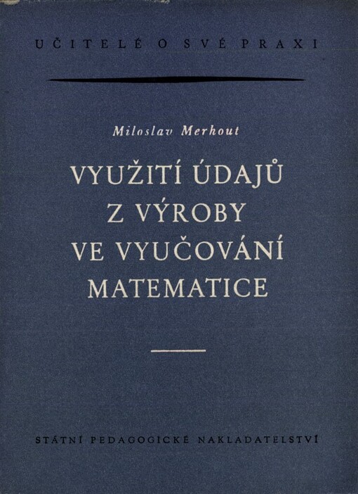 Využití údajů z výroby ve vyučování matematice