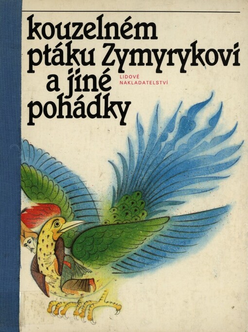 O kouzelném ptáku Zymyrykovi: Pohádky středoasijské a kavkazské : Pro děti od 8 let