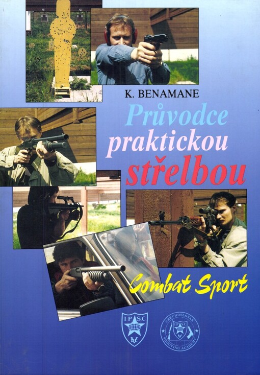 Průvodce praktickou střelbou : Combat Sport