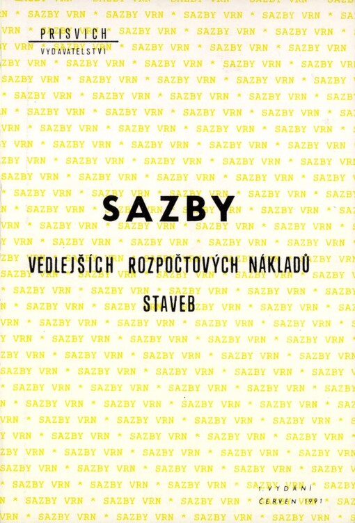 Sazby vedlejších rozpočtových nákladů staveb :Platné k 31. 12. 1990 : Pomůcka pro pracovníky ve stavebnictví