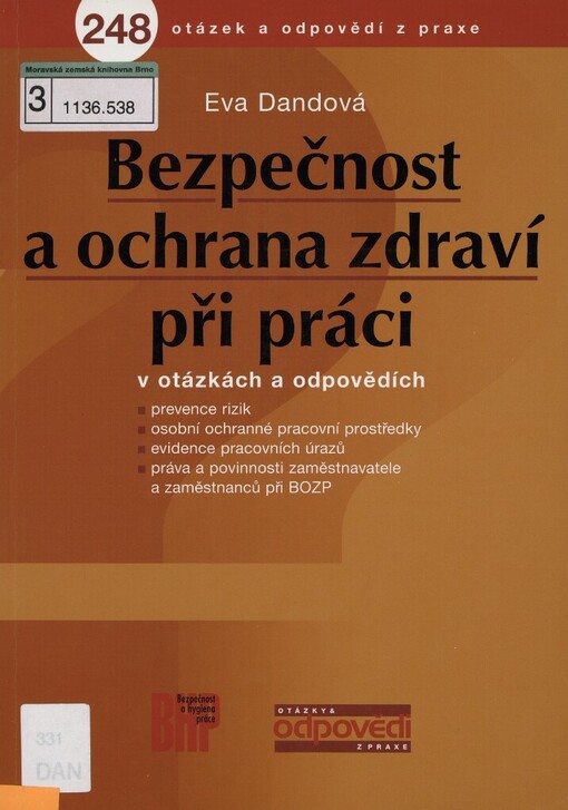 Bezpečnost a ochrana zdraví při práci v otázkách a odpovědích: [podle právního stavu ke dni 16. února 2004]