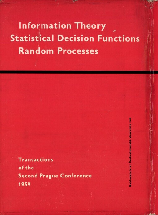 Transactions of the second Prague Conference on Information theory, statistical decision functions, random processes held at Liblice near Prague, from June 1 to 6, 1959