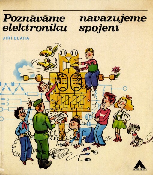 Poznáváme elektroniku, navazujeme spojení