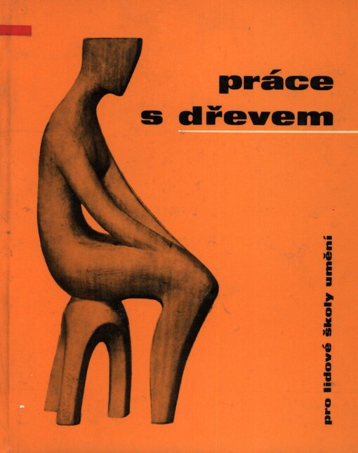 Práce s dřevem pro lidové školy umění