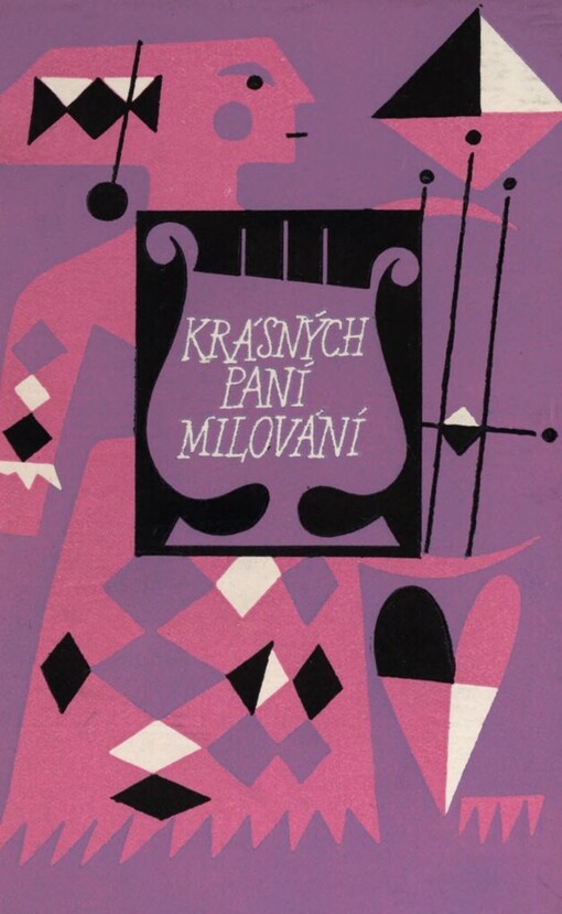 Krásných paní milování a jiné rýmy a šprýmy : (staročeská poezie)