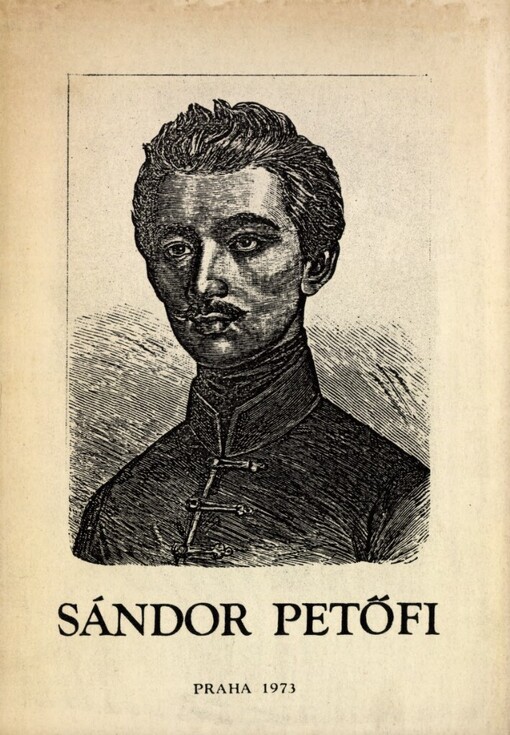 Sándor Petöfi :bibliografie jeho českých a slovenských překladů a článků o něm a jeho díle vypracovaná na základě fondů Národní knihovny v Praze u příležitosti 150. výročí básníkových narozenin