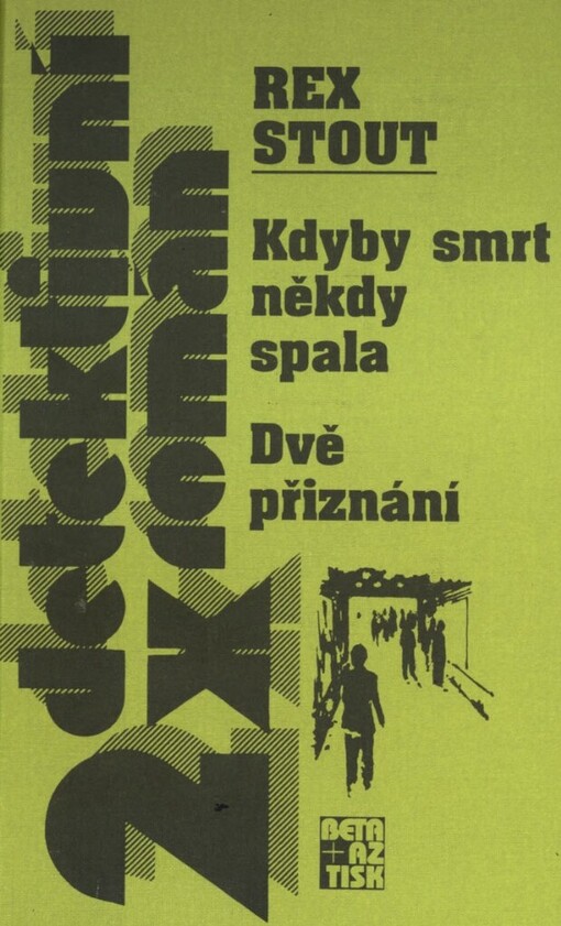 Kdyby smrt někdy spala: Dvě přiznání