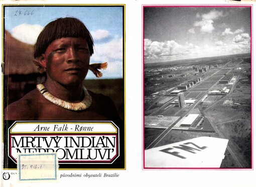 Mrtvý Indián nepromluví: cesta za původními obyvateli Brazílie