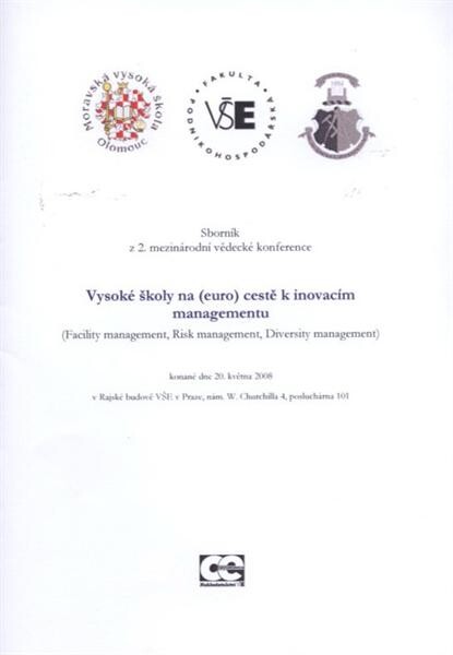 Vysoké školy na (euro) cestě k inovacím managementu :sborník z ... mezinárodní vědecké konference