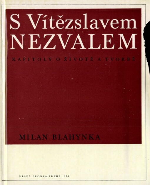 S Vítězslavem Nezvalem :kapitoly o životě a tvorbě