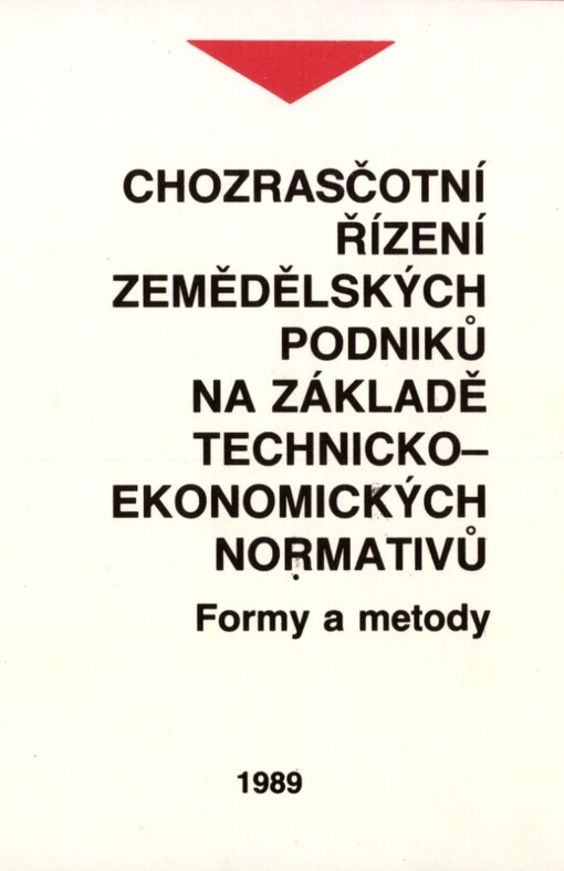 Chozrasčotní řízení zemědělských podniků na základě technicko-ekonomických normativů: formy a metody