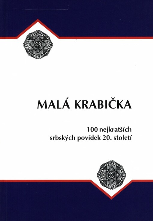 Malá krabička: 100 nejkratších srbských povídek 20. století