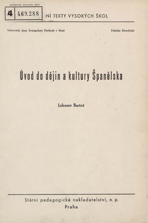 Úvod do dějin a kultury Španělska: určeno pro posluchače všech fil. fak
