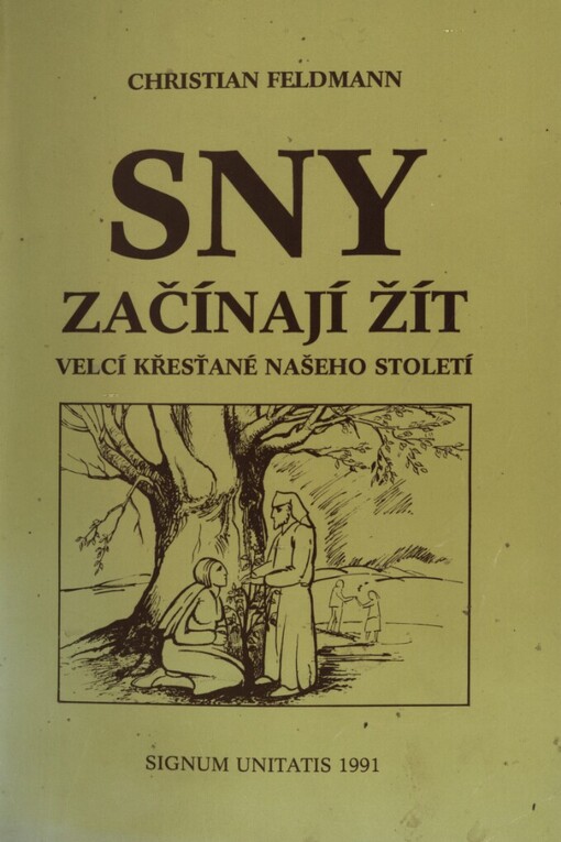 Sny začínají žít :velcí křesťané našeho století