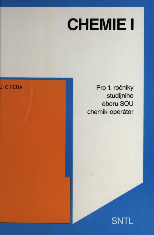 Chemie I :pro 1. ročník studijního oboru SOU chemik-operátor