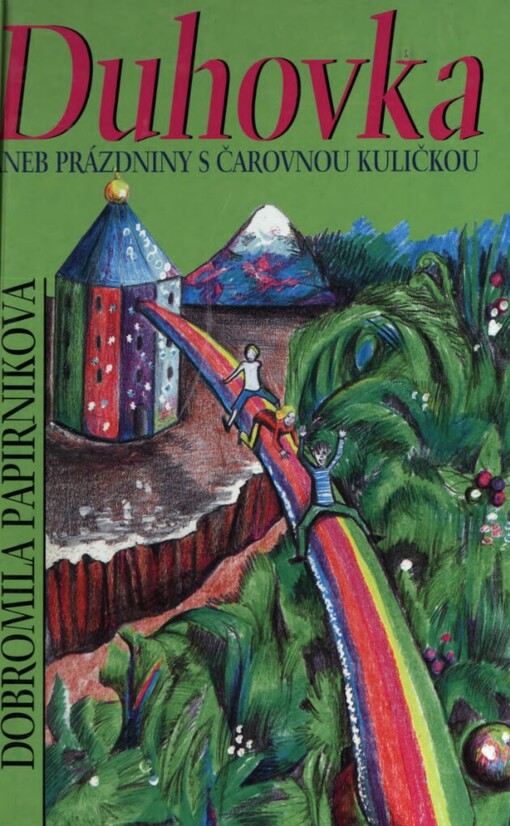 Duhovka, aneb, Prázdniny s čarovnou kuličkou