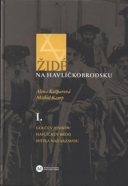 Židé na Havlíčkobrodsku.I.,Golčův Jeníkov, Havlíčkův Brod, Světlá nad Sázavou