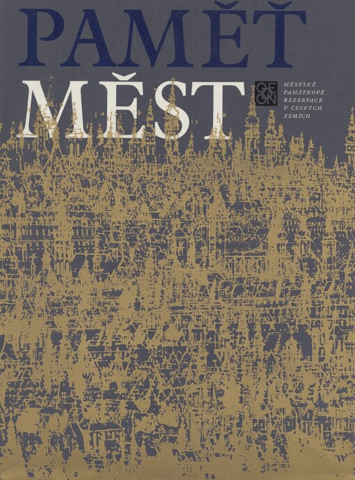 Paměť měst: městské památkové rezervace v českých zemích